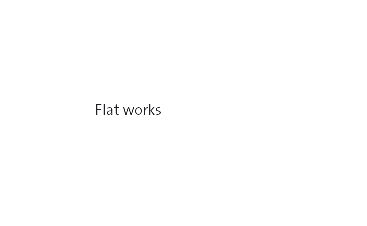 Flat works